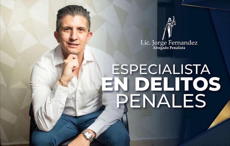 Abogado Especialista en litigio Penal Lic. Jorge Fernández — Mexicali