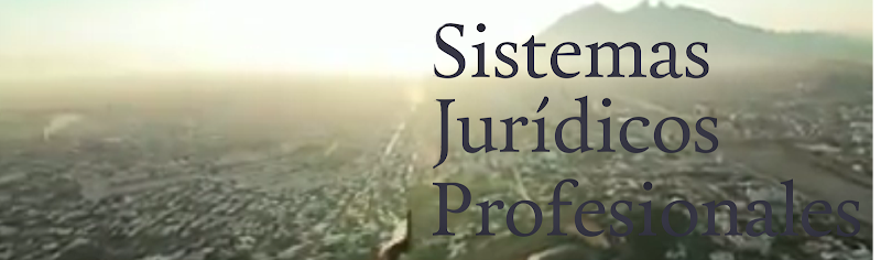 Sistemas Jurídicos Profesionales — Monterrey