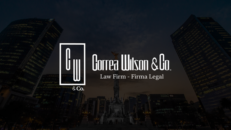 Correa Wilson & Company, Law Firm - Firma Legal | Derecho Penal & Manejo de Crisis | México
