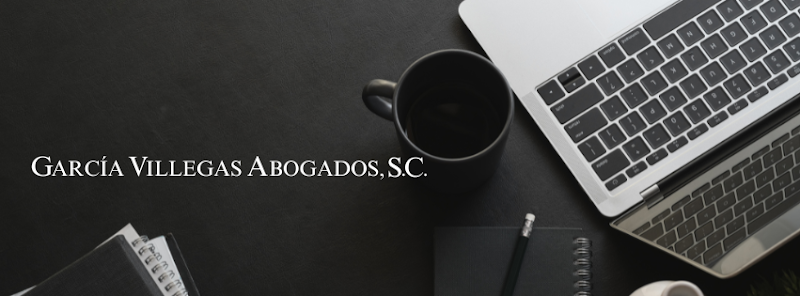 GARCIA VILLEGAS, ABOGADOS, S.C.